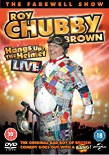 Roy chubby brown show
