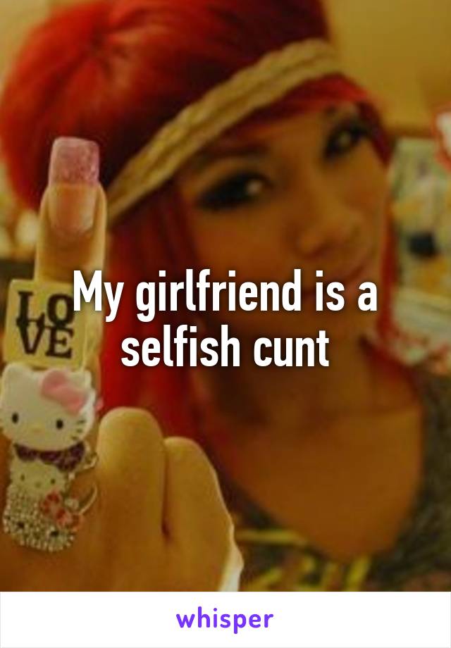 best of Girlfriend a such My cunt is