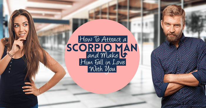 Get scorpio man in love with you