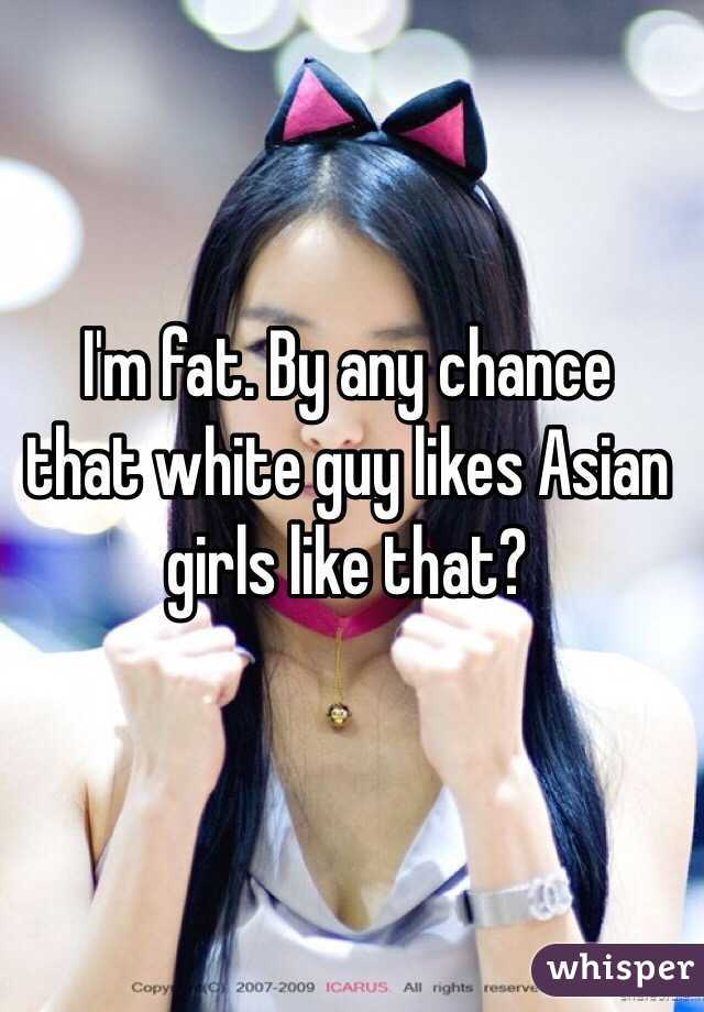 Asian girls that like white guys