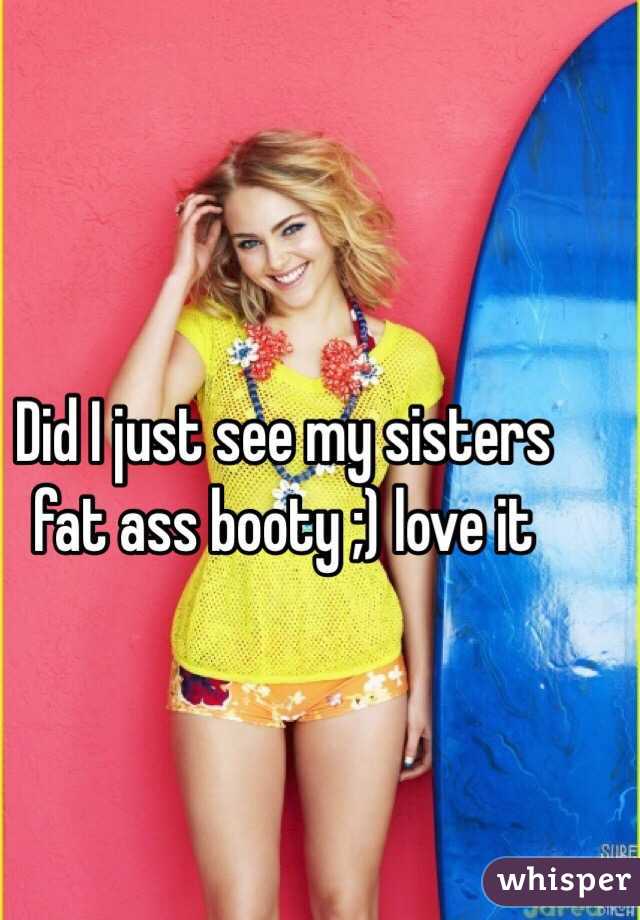 Mad M. reccomend My Sisters Fat Ass