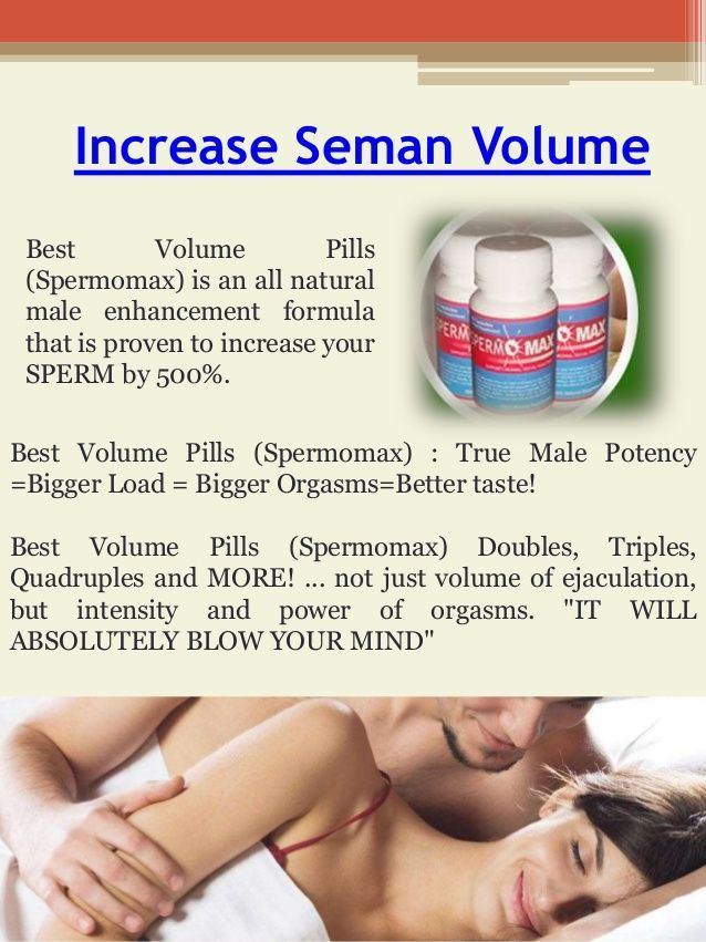 Orgasm cum increase volume