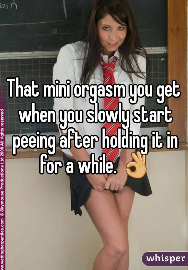 Holding in and orgasm