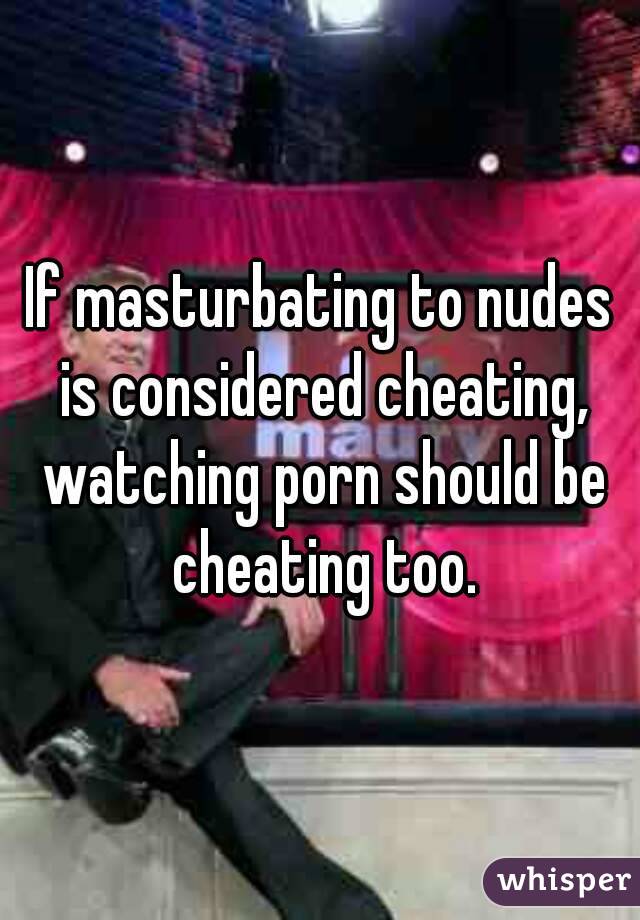 best of Cheating Watching porn is