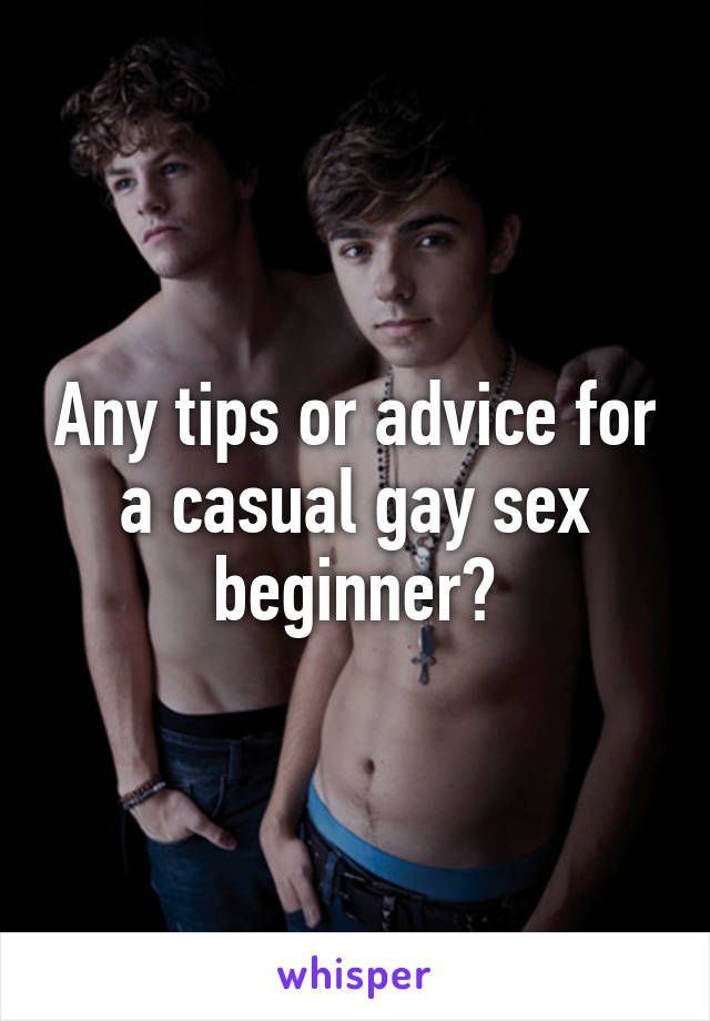 Advice gay sex