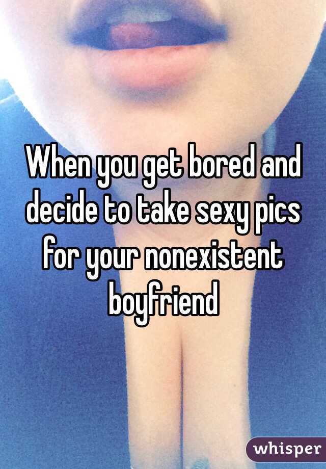 How to takr sexy pictures for a boyfriend