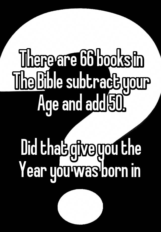 best of The 66 age in your bible books subtract