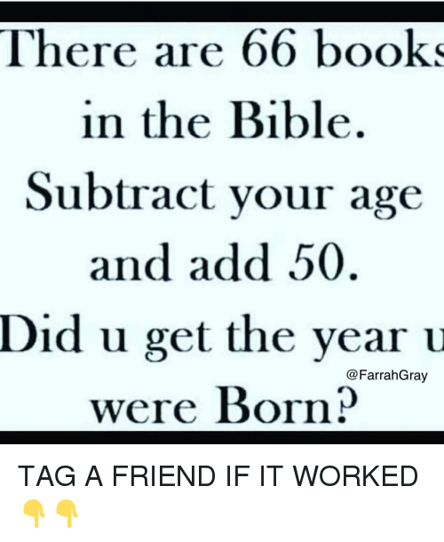 66 books in the bible subtract your age