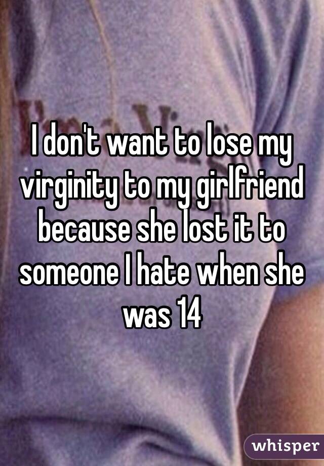 I don t want to lose my virginity