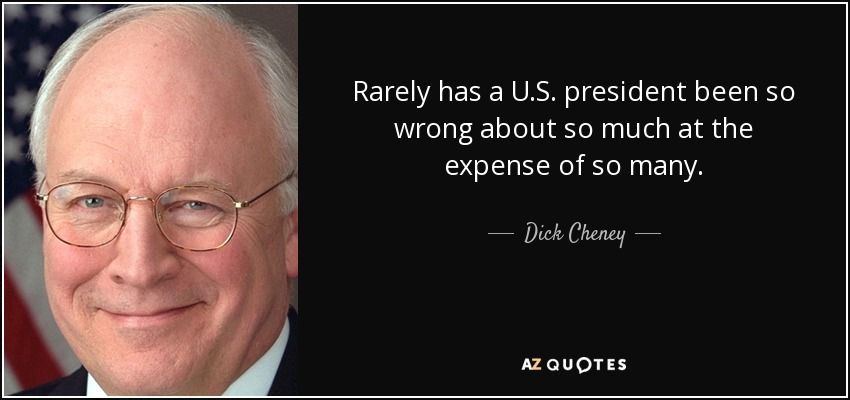 Bad M. F. reccomend Dick chaney qoute