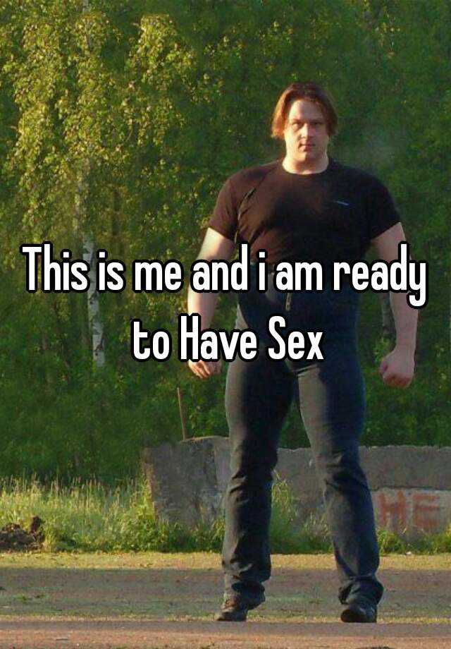 Am i ready to have sex