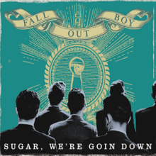 Blackbeard recommendet Fall out boy lyrics sugar we re going down swinging