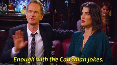 Caesar reccomend Barney stinson jokes about canada