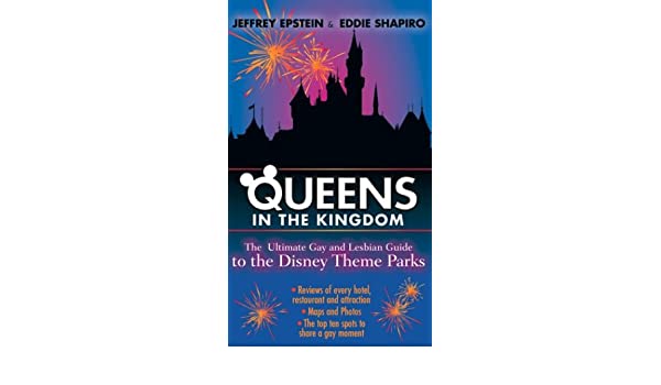 Disney gay guide in kingdom lesbian park queens theme ultimate