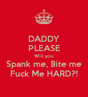 Daddy dont spank me hard