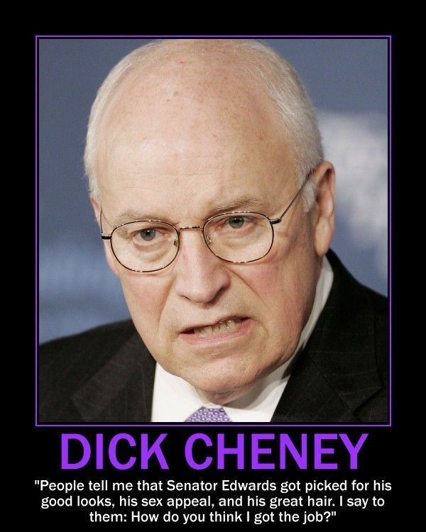 Dick chaney qoute