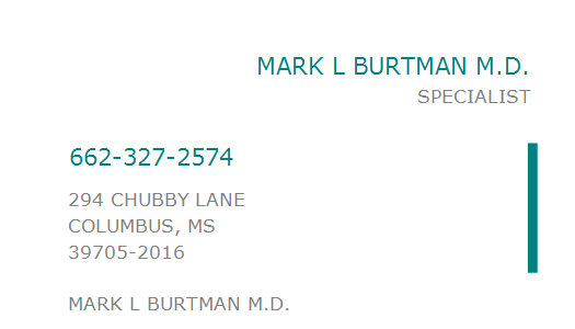 Lady L. reccomend Dr mark burtman chubby columbus ms