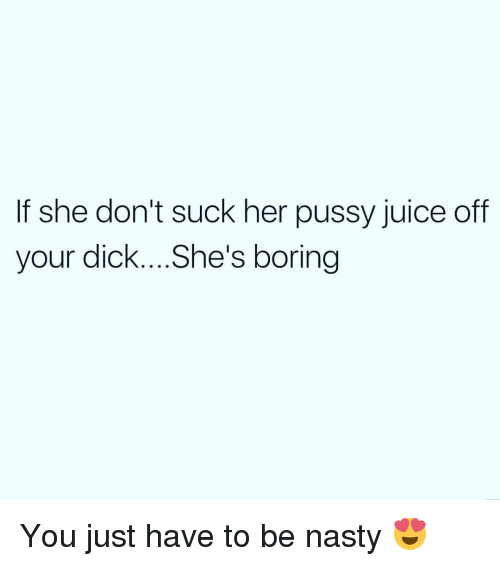 Cunt juice is good for you