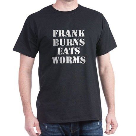 Frank burns eats worms