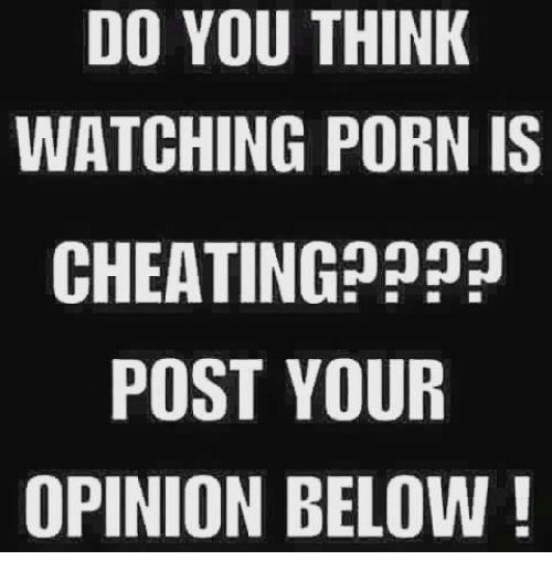 best of Cheating Watching porn is