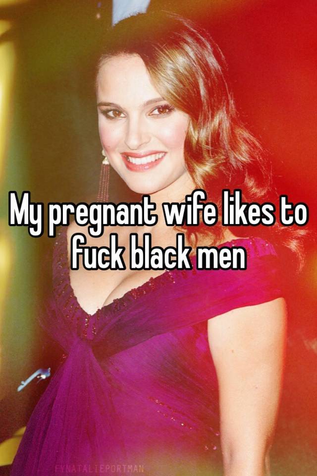 Saint reccomend Wife fucks black man gets pregnant